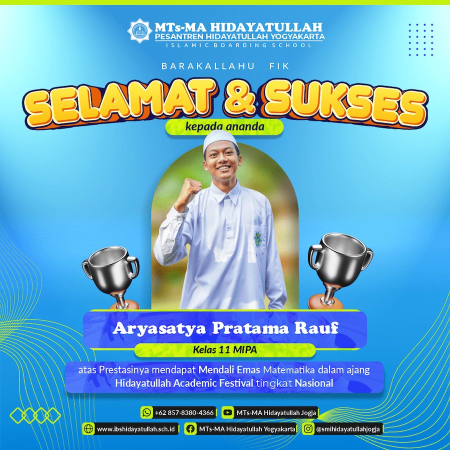 Mendali Emas untuk Aryasatya Pratama Rauf, Santri Kelas 11 MIPA MA Hidayatullah Yogyakarta pada Hi-AFest Nasional. Kami bangga dengan prestasinya!
